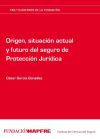 Origen, situación actual y futuro del seguro de protección jurídica