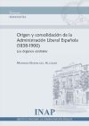 Origen y consolidación de la administración liberal española (1838-1900)