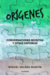 Or&iacute;genes: Conversaciones secretas y otras historias