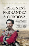 Orígenes de los Fernández de Córdova; el legado de Don Ricardo Martel, IX Conde de Torres Cabrera; la colonia de Santa Isabel; Santa María de los Huérfanos y el pleito de Viana