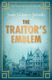 Portada de The Traitor's Emblem. Juan G[mez-Jurado