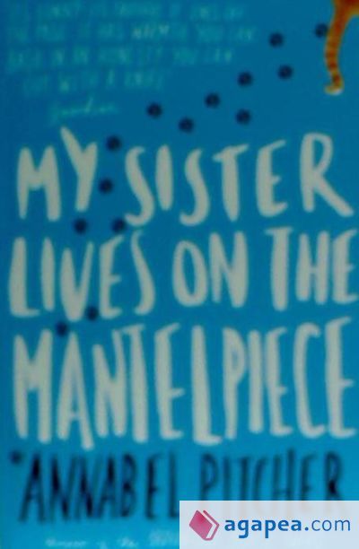My Sister Lives on the Mantelpiece