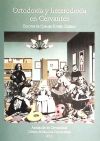 Ortodoxia y heterodoxia en Cervantes : VII Congreso Internacional de la Asociación de Cervantistas, celebrado del 30 de septiembre al 4 de octubre de 2009 en Alemania