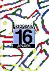 Ortograf&iacute;a 16