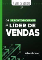 Portada de Os 13 pontos-chaves em um líder de vendas (Ebook)