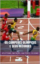 Portada de Os Campeões Olímpicos e seus Recordes (Ebook)
