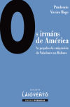 Os irmáns de América: As pegadas da emigración do Valadouro na Habana