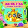 Osito Tito. Aventura submarina. Incluye juego memory