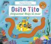 Osito Tito. &iexcl;S&iacute;gueme! Bajo el mar. Incluye juego memory