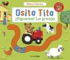 Osito Tito. ¡sígueme! La Granja