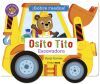 Osito Tito. &iexcl;sobre Ruedas! Excavadora De Benji Davies