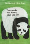 Oso panda, oso panda, &iquest;qu&eacute; ves all&iacute;? (Colecci&oacute;n Eric Carle)