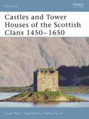 Portada de Castles and Tower Houses of the Scottish Clans 1450-1650