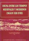 Osuna entre los tiempos medievales y modernos (siglos XIII-XVIII)