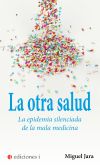 Otra Salud La Epidemia Silenciada De La Mala Medicina,la