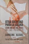 Otra sociedad para la locura