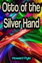 Portada de Otto of the Silver Hand (Ebook)
