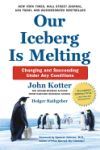 Our Iceberg Is Melting: Changing and Succeeding Under Any Conditions