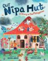 Our Nipa Hut: A Story in the Philippines