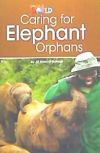Our World 3: Taking Care of Elephant Orphans Reader