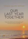 Our last year together