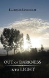 Out of Darkness into Light