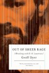 Out of Sheer Rage: Wrestling with D. H. Lawrence