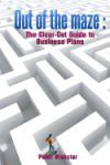 Out of the Maze: The Clear-Cut Guide to Business Plans
