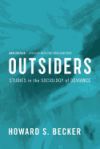 Outsiders: Studies in the Sociology of Deviance