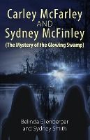 Portada de Carley McFarley & Sydney McFinley (The Mystery of the Glowing Swamp)
