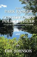 Portada de From Park Ranger to Conservation Police Officer