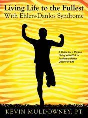 Portada de Living Life to the Fullest with Ehlers-Danlos Syndrome