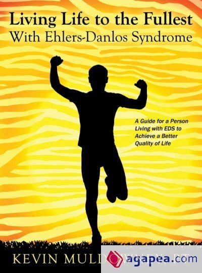 Living Life to the Fullest with Ehlers-Danlos Syndrome Living Life to the Fullest with Ehlers-Danlos Syndrome