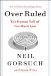 Over Ruled: The Human Toll of Too Much Law