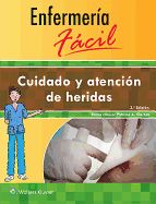 Portada de CUIDADO Y ATENCIÓN DE HERIDAS. ENFERMERÍA FÁCIL