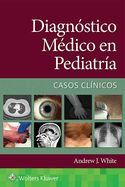 Portada de Diagnóstico médico en pediatría. Casos clínicos