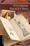 Oxford Bookworms Library: Level 2 Ellis Island: Rosalia's Story