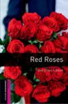 Oxford Bookworms Library: Starter: Red Roses