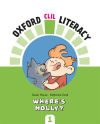 Oxford CLIL Literacy Natural Primary 1. Where's Molly?