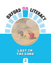 Oxford CLIL Literacy Social Primary 2. Lost in the sand