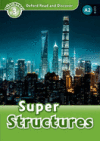 Oxford Read and Discover: Level 3: Super Structures