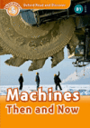 Oxford Read and Discover: Level 4: 750-Word Vocabulary Machines Then and Now