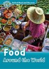 Oxford Read and Discover: Level 6: Food Around the World