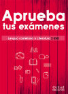 Aprueba Tus Exámenes. Lengua Castellana Y Literatura 2.º Eso