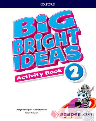 Big Bright Ideas 2. Activity Book Big Bright Ideas 2. Activity Book