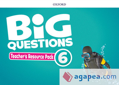 Big Questions 6. Teacher's Resource Pack