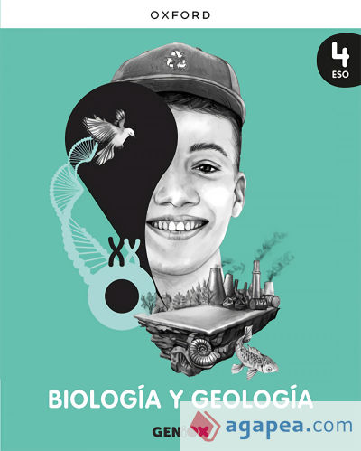 Biología y Geología 4º ESO. Libro del estudiante. GENiOX (Comunitat Valenciana,Extremadura,La Rioja)