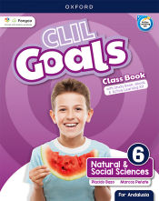 Portada de CLIL Goals Natural & Social Sciences 6. Class book Pack (Andalusia)