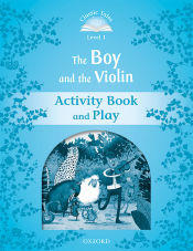Portada de Classic Tales 1. The Boy and the Violin. Activity Book and Play