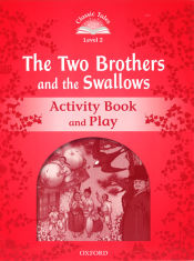 Portada de Classic Tales 2. The Two Brothers and the Swallows Activity Book and Play